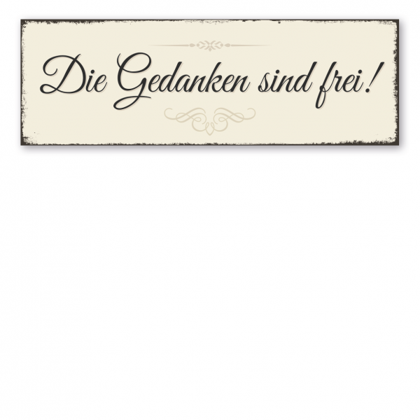 Retro Schild Die Gedanken sind frei!