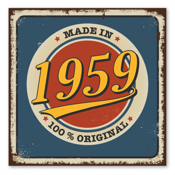 Retroschild / Vintage-Schild Made in - Ihr Geburtsjahr - 100 Prozent (%) Original – Geburtstagsschild