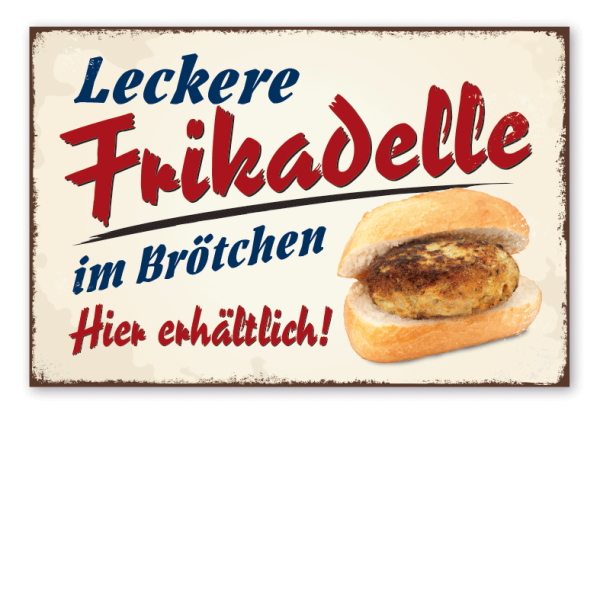 Retro Schild Leckere Frikadelle im Brötchen - Hier erhältlich