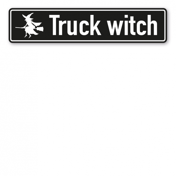 Truck / LKW - Schild Truck witch