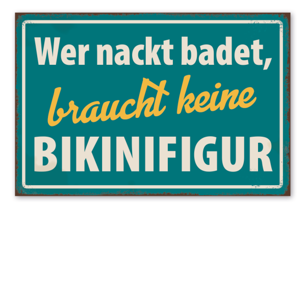 Retro Schild Wer nackt badet, braucht keine Bikinifigur