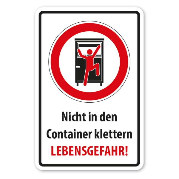 Verbotsschild Nicht in den Container klettern - Lebensgefahr