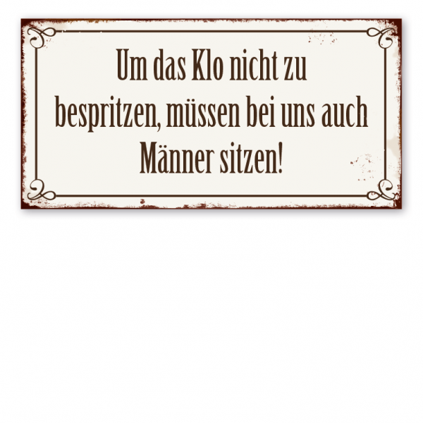 Retro Schild Um das Klo nicht zu bespritzen, müssen bei uns auch Männer sitzen