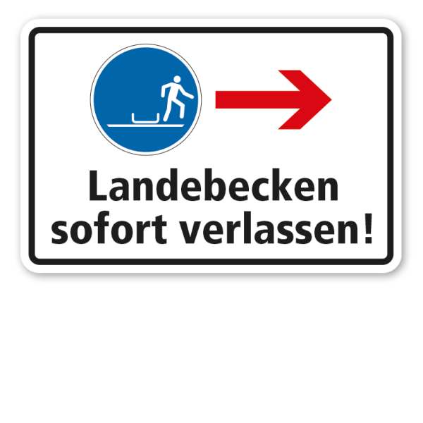 Gebotsschild Landebecken sofort verlassen - rechts