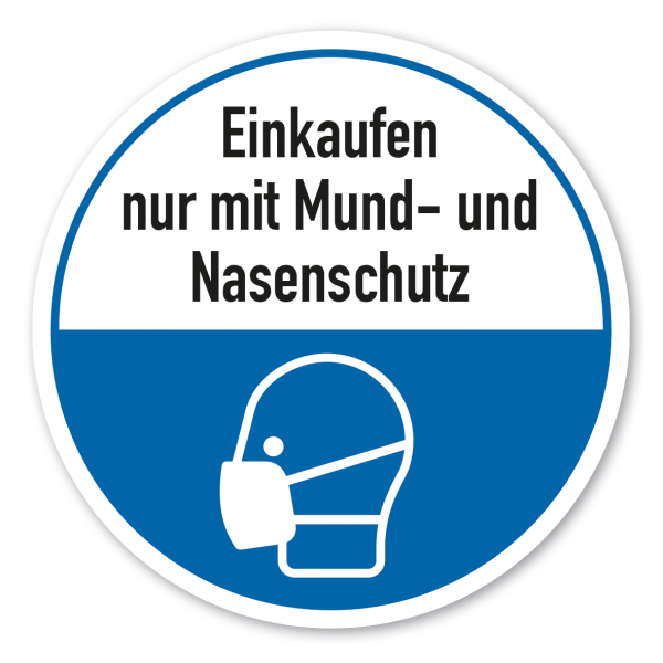 Hygienehinweis Einkaufen nur mit Mund- und Nasenschutz - als Aufkleber, Bodenkleber (rutschsicher) oder Schild