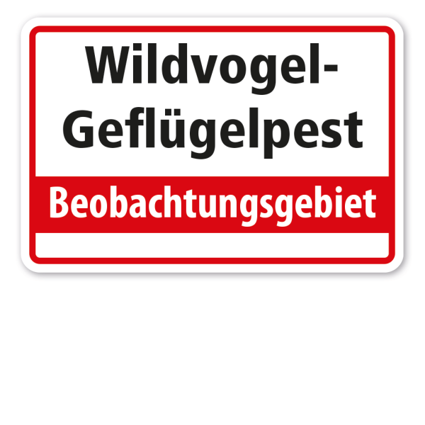 Warnschild Wildvogel-Geflügelpest Beobachtungsgebiet