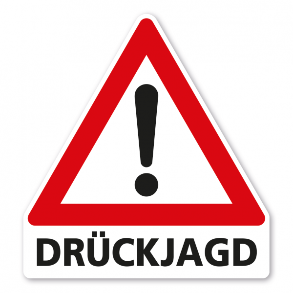 Warnschild Achtung Drückjagd - mit Verkehrszeichen nach StVO - VZ-101