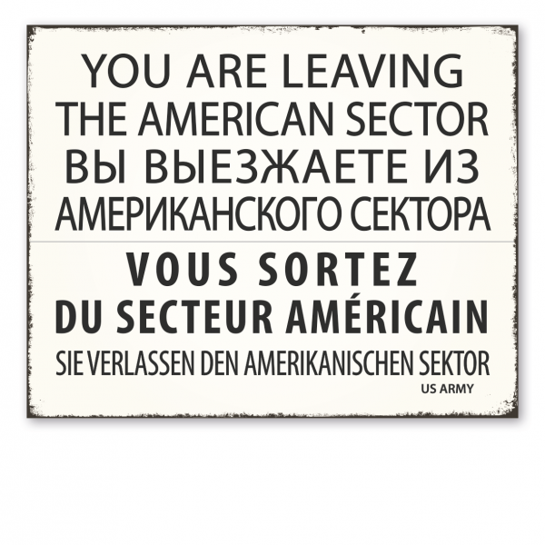 Vintage-Schild / Retro-Schild Checkpoint Charly - Sie verlassen den amerikanischen Sektor - You are leaving the american sector