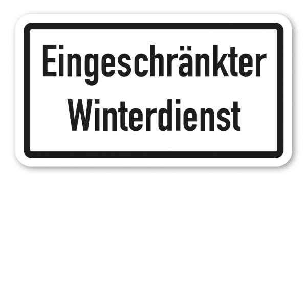 Zusatzzeichen Eingeschränkter Winterdienst - Verkehrsschild VZ-06