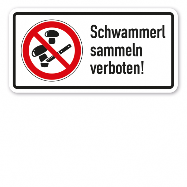 Verbotsschild Schwammerl sammeln verboten
