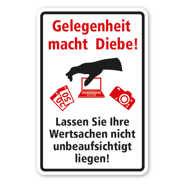 Schild Gelegenheit macht Diebe - Lassen Sie Ihre Wertsachen nicht unbeaufsichtigt liegen