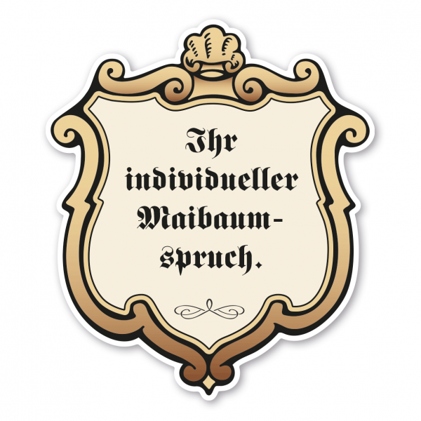 Maibaumschild in Wappenform mit Ihrem Maibaumspruch, Segenswunsch, Festmotto, Wahlspruch - Wappen 02