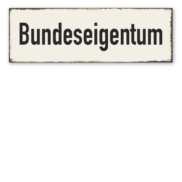 Retroschild Bundeseigentum