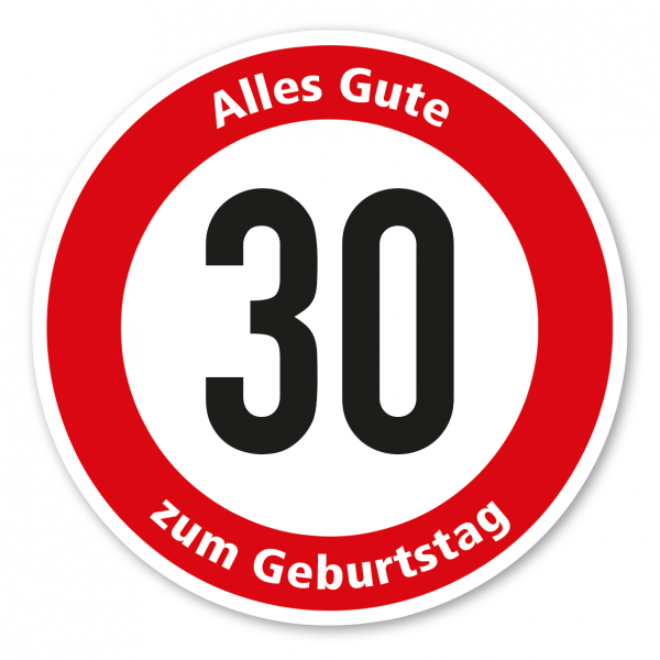 Verkehrsschild Alles Gute zum Geburtstag - 30 Jahre – FUN-VZ-13