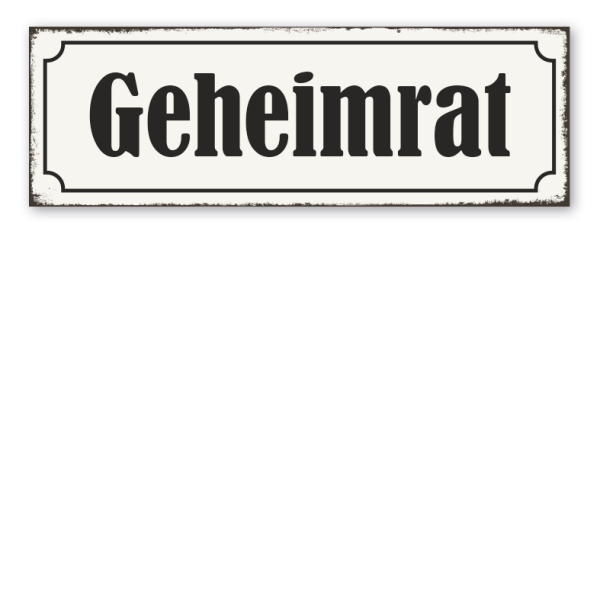 Retroschild Geheimrat