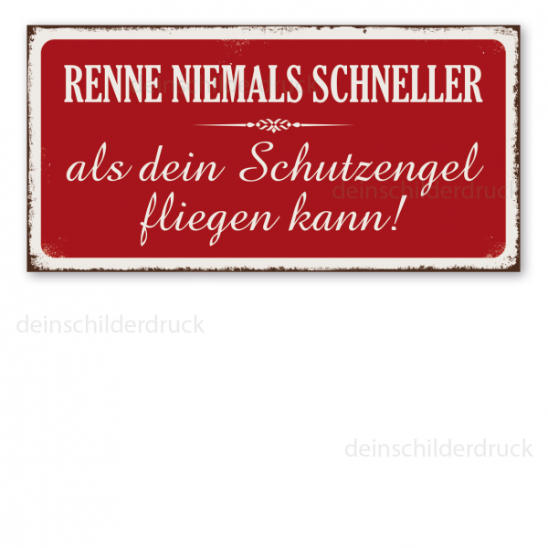 Retroschild / Vintage-Schild Renne niemals schneller als dein Schutzengel fliegen kann