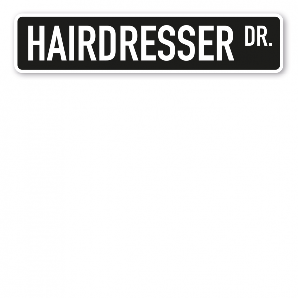 Straßenschild Hairdresser in US - Optik mit DR - Zusatz (Drive)