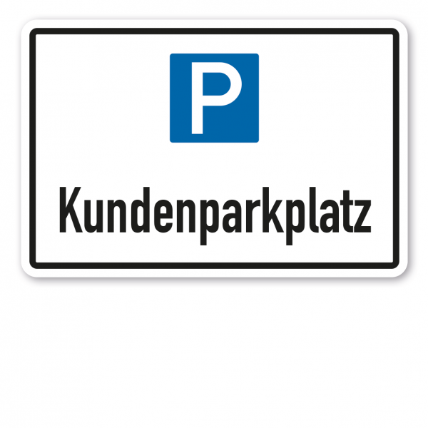 Parkplatzschild Kundenparkplatz - mit Parkplatzsymbol