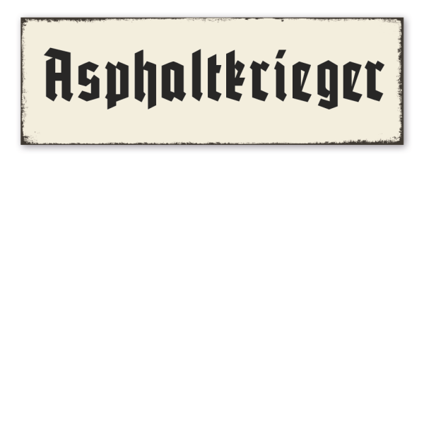 Retroschild Asphaltkrieger