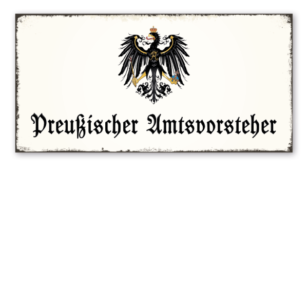 Retro Schild Preußischer Amtsvorsteher