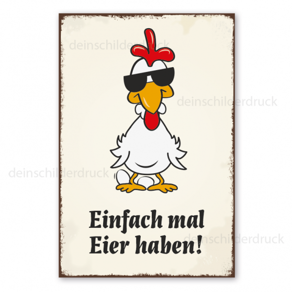 Retro Schild Einfach mal Eier haben - Hühnerschild