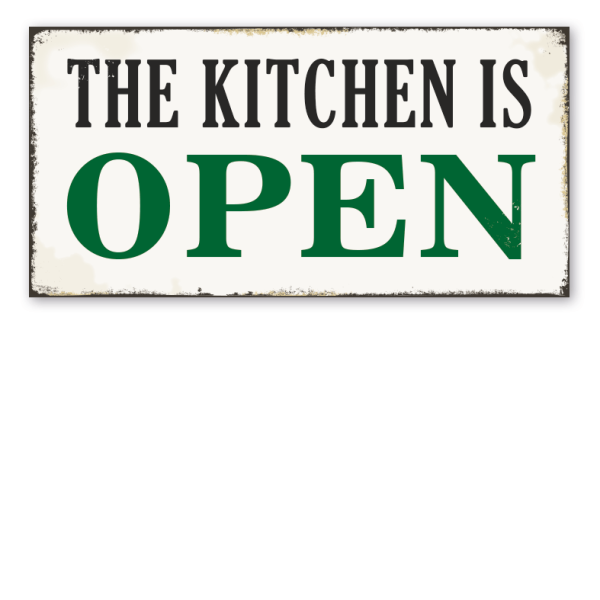 Retro Schild The kitchen is open