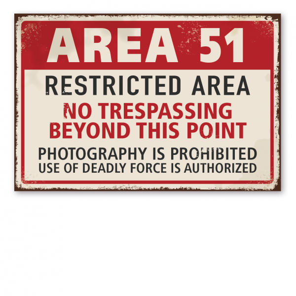 Retro Schild Area 51 - Restricted Area - No trespassing - Beyond this point - Photography is prohibited - Use of deadly force is authorized