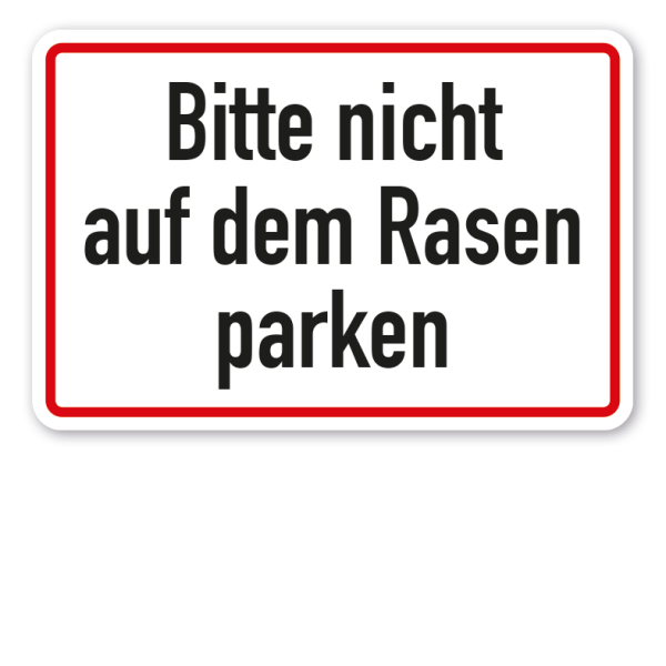 Schild Bitte nicht auf dem Rasen parken