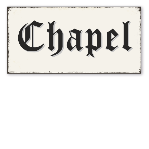 Retro Schild Chapel - Kapelle