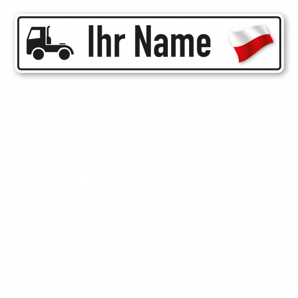 Truck / LKW - Schild mit Wunschtext und Landesflagge - Polen