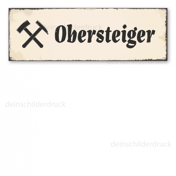 Bergbauschild Obersteiger - mit Bergbausymbol - in Retro-Ausführung