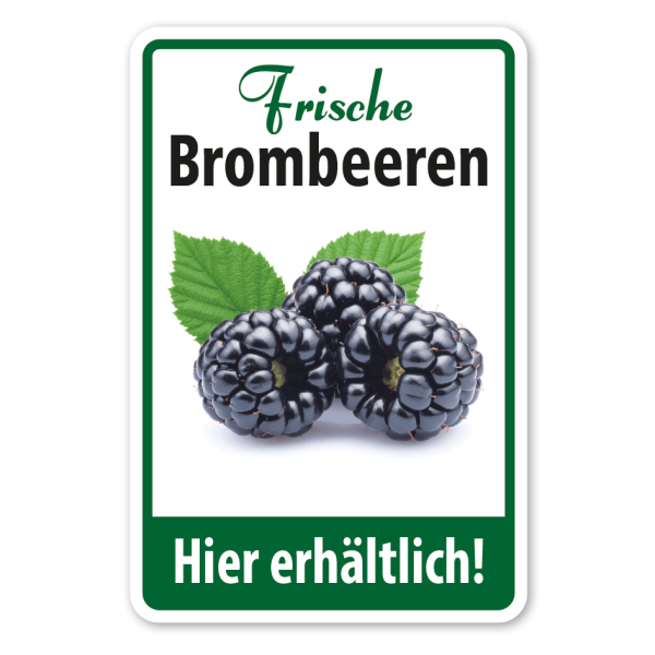 Verkaufsschild Frische Brombeeren - Hier erhältlich