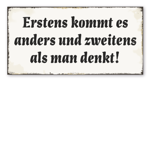 Retro Schild Erstens kommt es anders und zweitens als man denkt