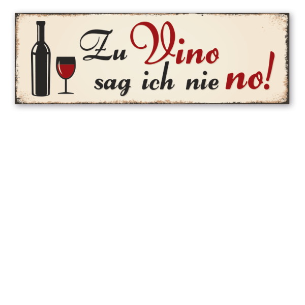 Retroschild Zu Vino sag ich nie no
