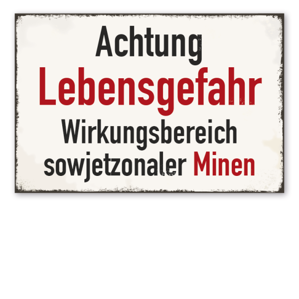 Retroschild Achtung Lebensgefahr - Wirkungsbereich sowjetzonaler Minen