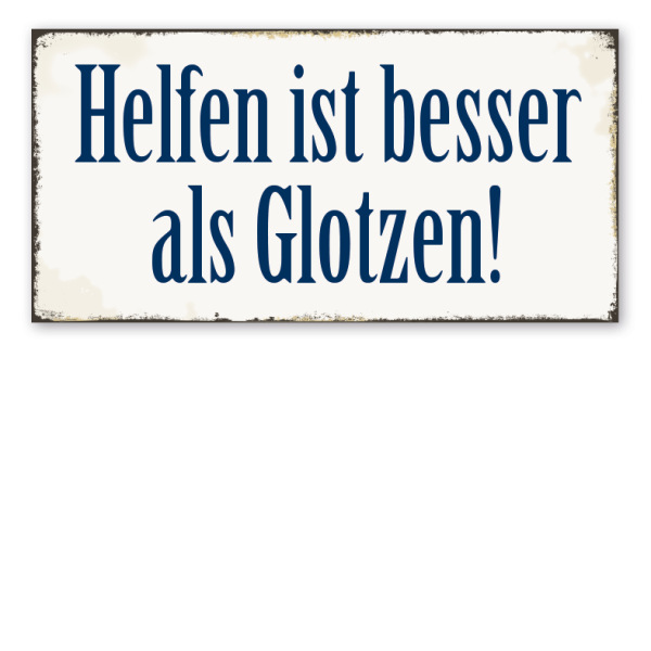 Retroschild Helfen ist besser als Glotzen