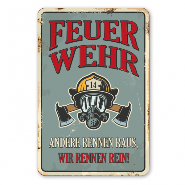 Retro Schild Feuerwehr - Andere rennen raus - Wir rennen rein