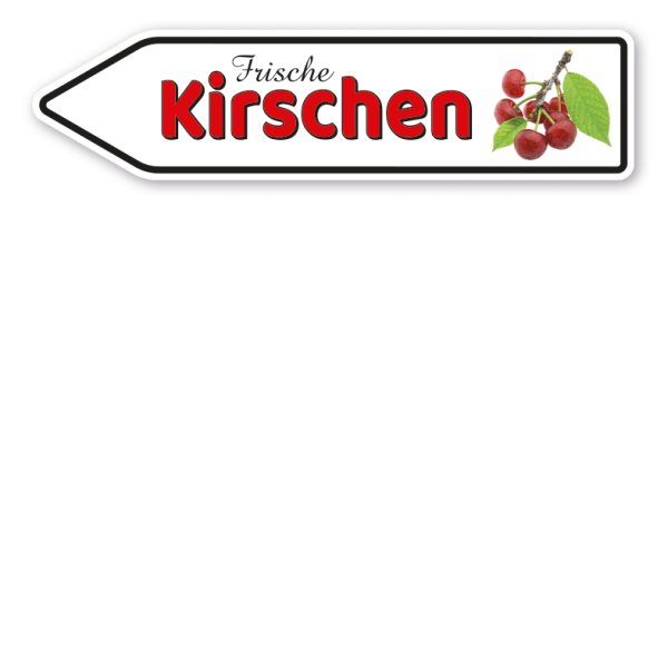 Pfeilschild / Verkaufsschild Frische Kirschen - Hofschild