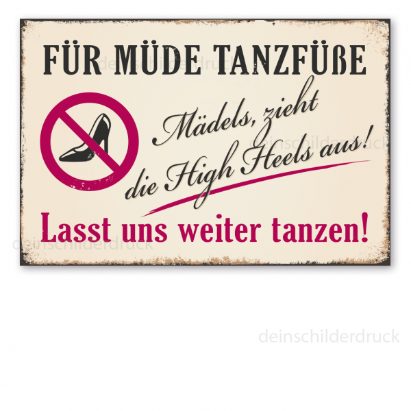 Retro Schild Für müde Tanzfüße. Mädels, zieht die High Heels aus! Lasst uns weiter tanzen