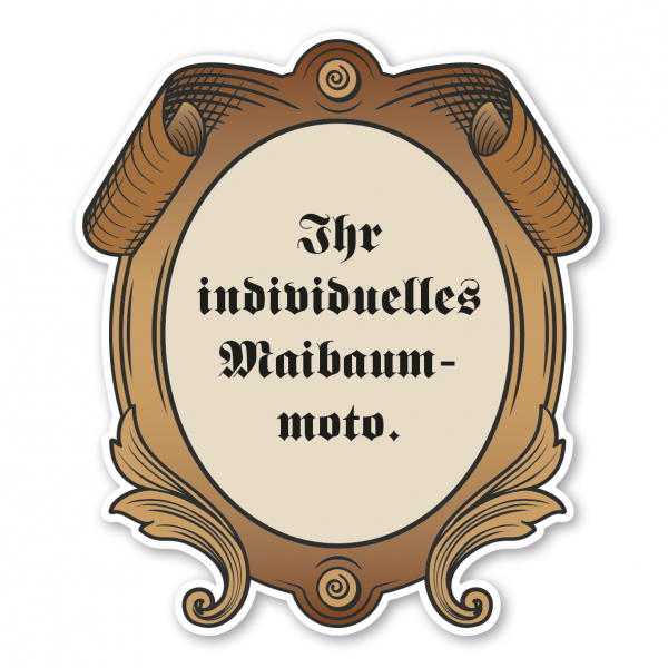 Maibaumschild in Wappenform mit Ihrem Maibaumspruch, Segenswunsch, Festmotto, Wahlspruch - Wappen 03