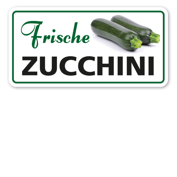 Verkaufsschild Frische Zucchini