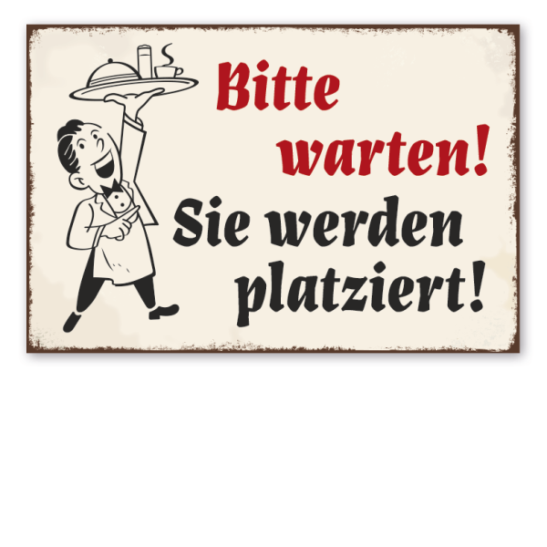 Retro Schild Bitte warten - Sie werden platziert