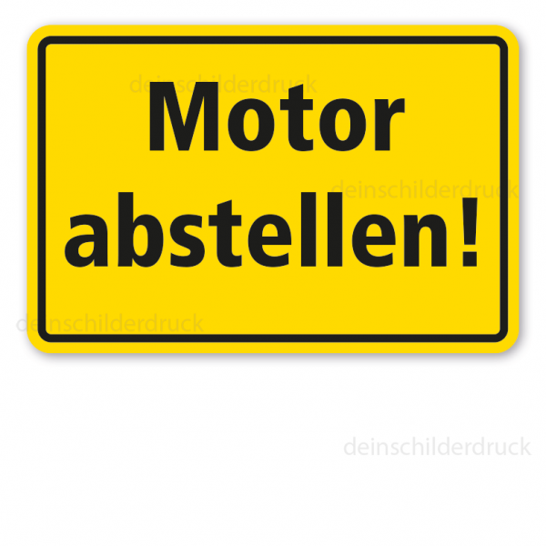 Hinweisschild Motor abstellen