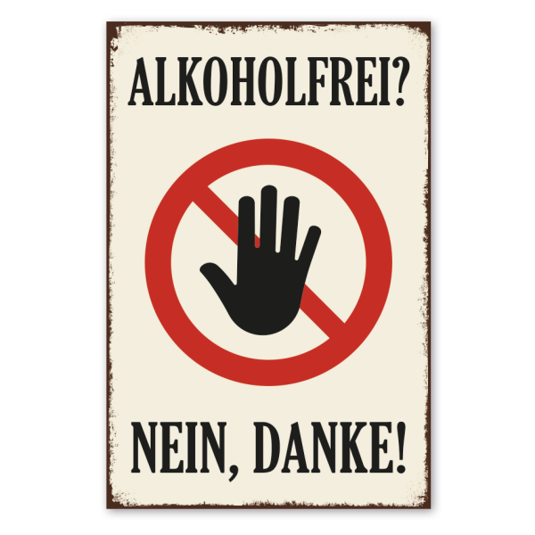 Retro Schild Alkoholfrei? Nein, danke!