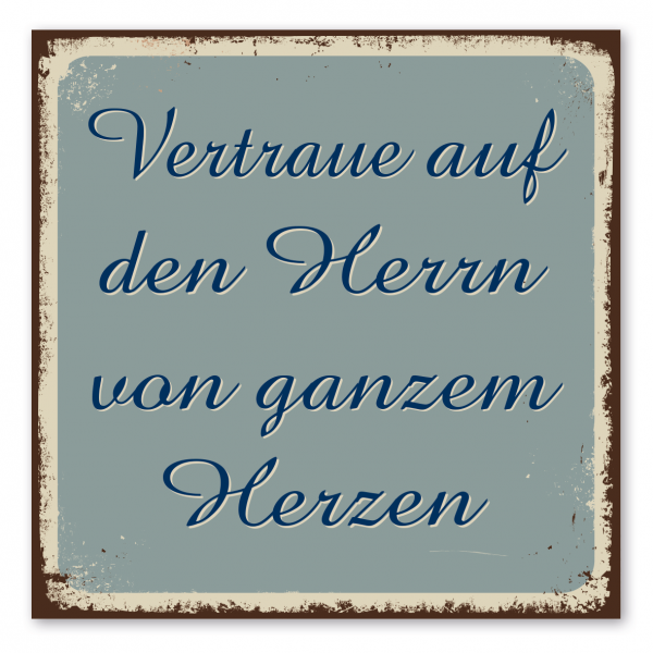 Retroschild / Vintage-Spruchschild Vertraue auf den Herrn von ganzem Herzen – Religion - Glaube