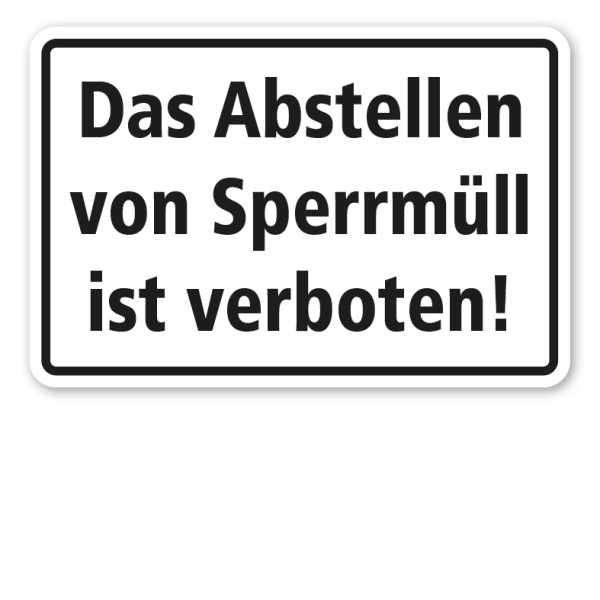 Schild Das Abstellen von Sperrmüll ist verboten