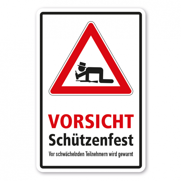 Verkehrsschild - Vorsicht - Schützenfest - Vor schwächelnden Teilnehmern wird gewarnt - Kombi – FUN-VZ-K-05