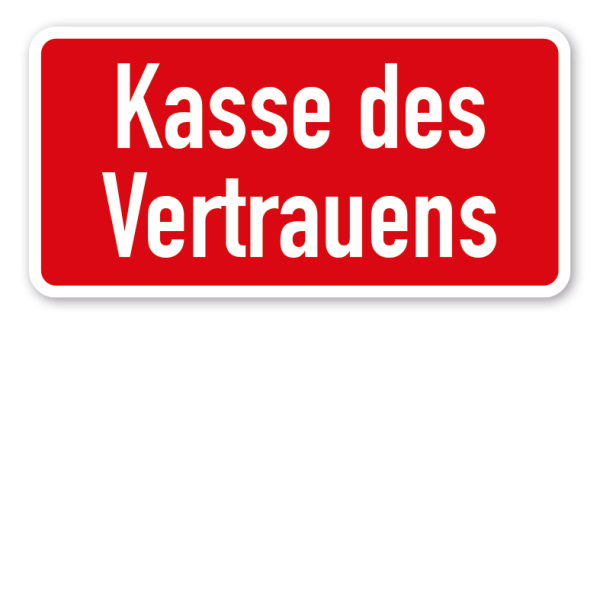 Hinweisschild Kasse des Vertrauens - in drei Farbvarianten