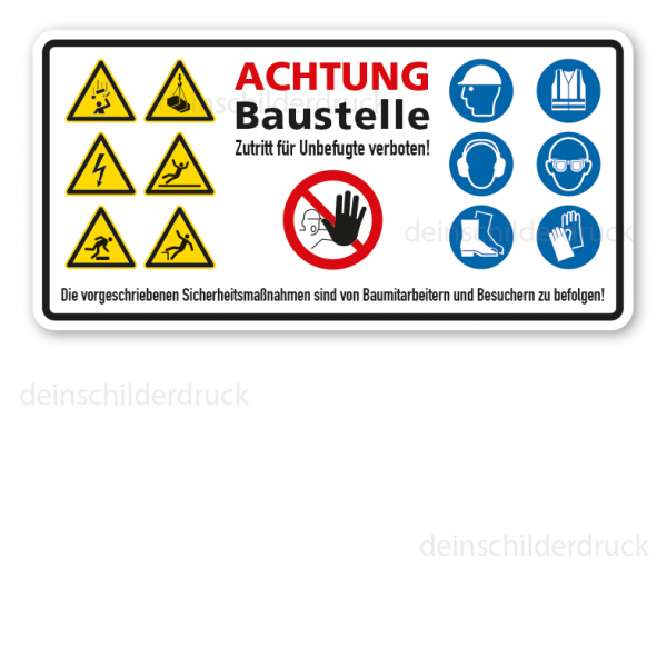 Warnschild / Baustellenschild Achtung Baustelle - Zutritt für Unbefugte verboten - mit Warn- und Gebotszeichen nach ISO 7010