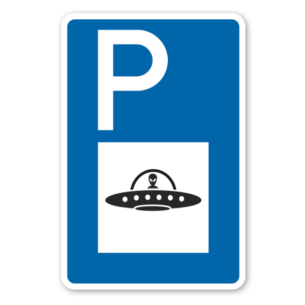 Parkplatzschild UFO – mit großem Piktogramm - Verkehrsschild